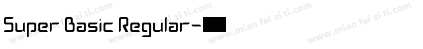 Super Basic Regular字体转换